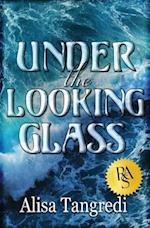 Under the Looking Glass