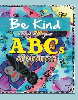 Be Kind...Easy as Your ABCs
