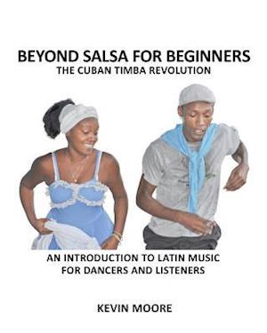 Beyond Salsa for Beginners