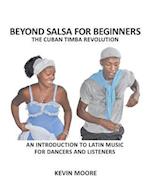 Beyond Salsa for Beginners