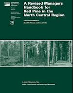 A Revised Managers Handbook for Red Pine in the North Central Region