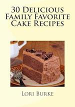 30 Delicious Family Favorite Cake Recipes