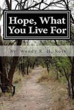 Hope, What You Live for