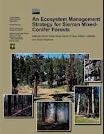 An Ecosystem Management Strategy for Sierran Mixed-Conifer Forests