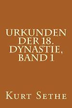 Urkunden Der 18. Dynastie, Band 1