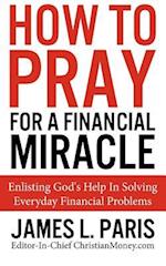 How to Pray for a Financial Miracle