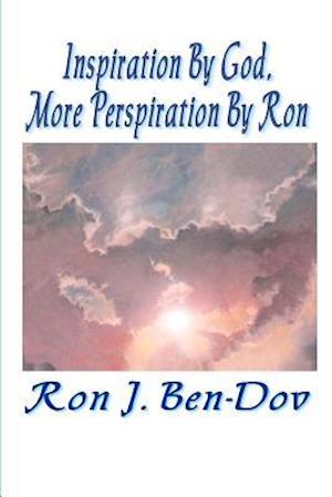 Inspiration by God, More Perspiration by Ron