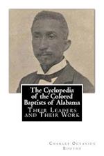 The Cyclopedia of the Colored Baptists of Alabama