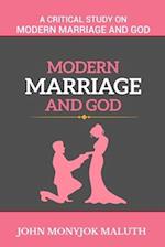 Modern Marriage and God: A critical study on Modern Marriage and God 