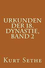 Urkunden Der 18. Dynastie, Band 2