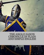 The Anglo-Saxon Chronicle in Plain and Simple English