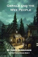 Gerald and the Wee People: Book one in the Wee People series 