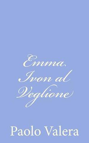 Emma Ivon Al Veglione