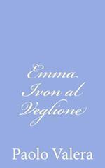 Emma Ivon Al Veglione