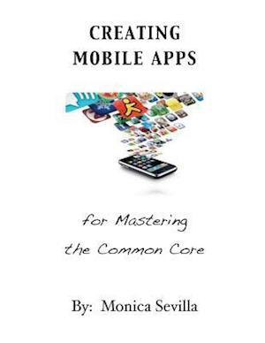 Creating Mobile Apps for Mastering the Common Core