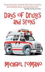 Days of Drugs and Sirens