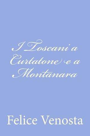 I Toscani a Curtatone E a Montanara