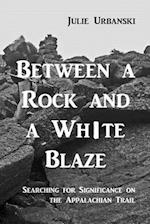 Between a Rock and a White Blaze