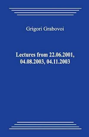 Lectures from 22.06.2001, 04.08.2003, 04.11.2003