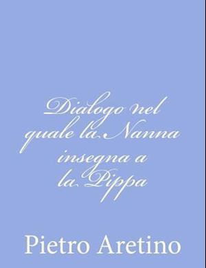 Dialogo Nel Quale La Nanna Insegna a la Pippa