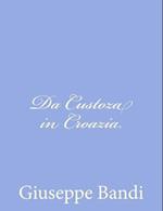 Da Custoza in Croazia