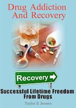 Drug Addiction and Recovery