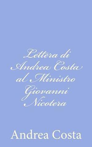 Lettera Di Andrea Costa Al Ministro Giovanni Nicotera