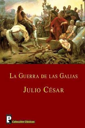 La Guerra de Las Galias