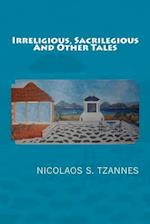 Irreligious, Sacrilegious and Othertales