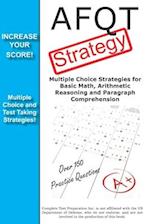 AFQT Strategy:Multiple Choice Strategies for Basic Math, Arithmetic Reasoning and Paragraph Comprehension 
