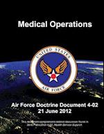 Medical Operations - Air Force Doctrine Document (Afdd) 4-02