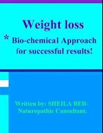 Weight Loss - *bio-Chemical Approach for Successful Results! Sheila Ber.