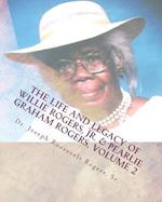 The Life and Legacy of Willie Rogers, Jr. & Pearlie Graham Rogers, Volume 2