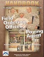 Field Ordering Officer and Paying Agent Handbook - Tactics, Techniques, and Procedures