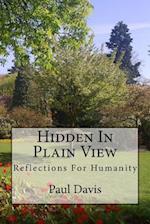 Hidden In Plain View: Reflections for Humanity 