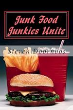 Junk Food Junkies Unite