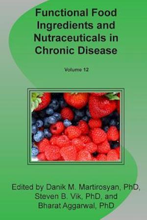 Functional Food Ingredients and Nutraceuticals in Chronic Disease