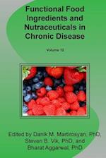 Functional Food Ingredients and Nutraceuticals in Chronic Disease