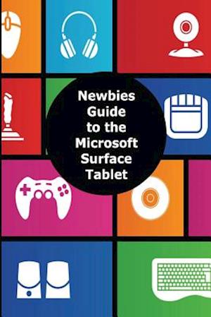 A Newbies Guide to the Microsoft Surface Tablet