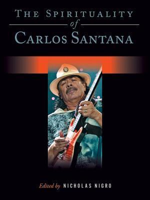 The Spirituality of Carlos Santana