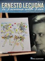 Ernesto Lecuona - To Lecuona with Love