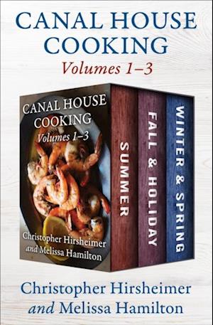 Canal House Cooking Volumes 1-3