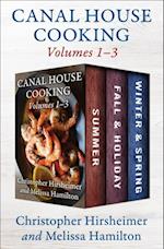 Canal House Cooking Volumes 1-3