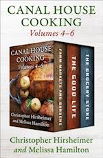 Canal House Cooking Volumes 4-6