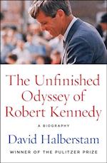 Unfinished Odyssey of Robert Kennedy
