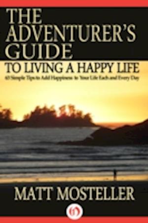 Adventurer's Guide to Living a Happy Life