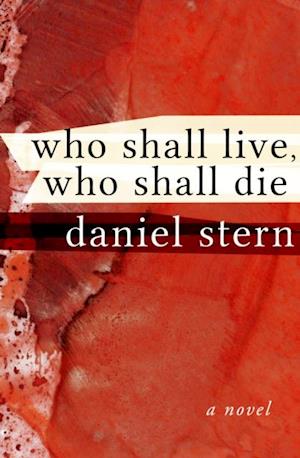 Who Shall Live, Who Shall Die