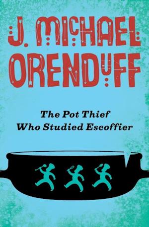 Pot Thief Who Studied Escoffier