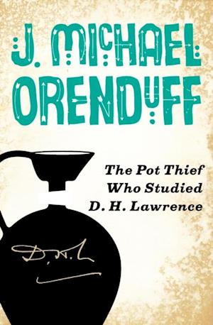 Pot Thief Who Studied D. H. Lawrence