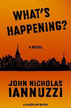 What's Happening? : A Novel